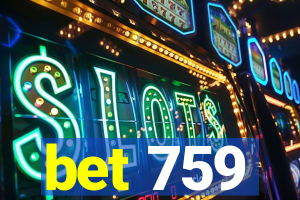 bet 759